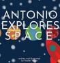 Antonio Explores Space - Preview
