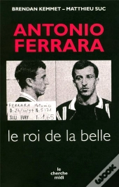 Antonio Ferrara, Le Roi De La Belle