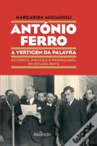 António Ferro - A Vertigem da Palavra
