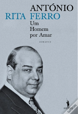 Capa do artigo António Ferro - Um Homem por Amar