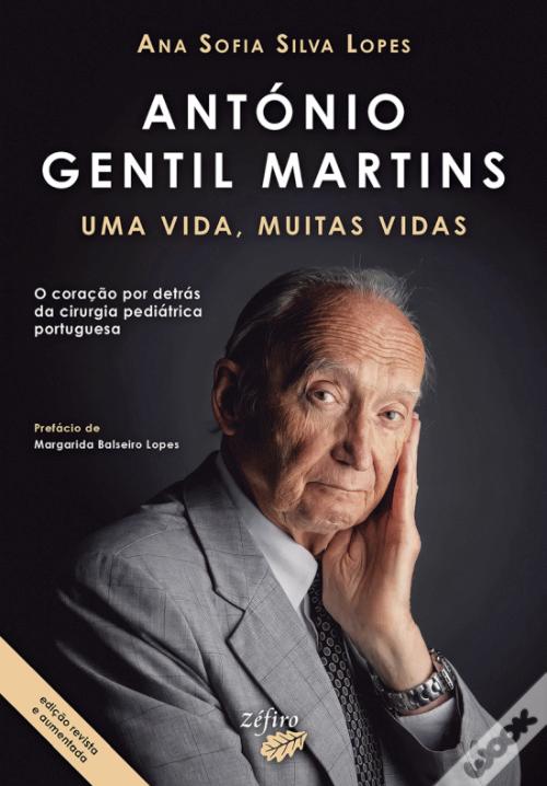 António Gentil Martins - Uma Vida, Muitas Vidas