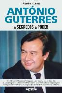 António Guterres: Os Segredos do Poder