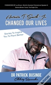 Antonio T. Smith Jr. Changed Our Lives