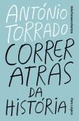 António Torrado - Correr Atrás da História