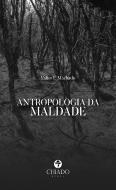 Antropologia da Maldade