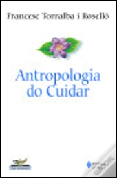 Antropologia do Cuidar