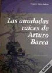 Anudadas Raices De Arturo Barea, Las