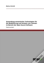 Anwendung Semantischer Technologien Fur Die Modellierung Und Analyse Von Lizenzen Im Bereich Der Open Source Software