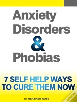 Capa do artigo Anxiety And Phobia Workbook: 7 Self Help Ways How You Can Cure Them Now