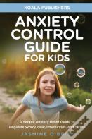 Anxiety Control Guide For Kids