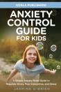 Anxiety Control Guide For Kids - Preview