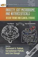 Anxiety, Gut Microbiome, And Nutraceuticals
