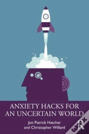 Capa do artigo Anxiety Hacks For An Uncertain World
