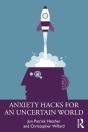 Anxiety Hacks For An Uncertain World - Preview