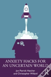 Capa do artigo Anxiety Hacks For An Uncertain World