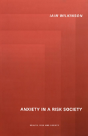 Anxiety In A 'Risk' Society - Preview