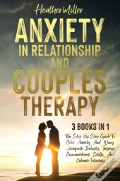 Anxiety In Relationship And Couples Therapy