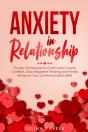 Anxiety In Relationship: Proven Techniqu - Preview