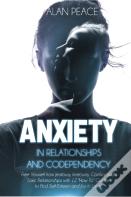 Anxiety In Relationships And Codependency