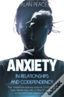 Anxiety In Relationships And Codependency (Second Edition)