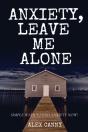 Anxiety, Leave Me Alone - Preview