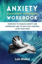 Anxiety Management Techniques Workbook