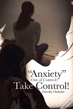 Capa do artigo Anxiety  Out Of Control  Take Control!