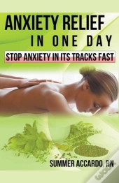 Anxiety Relief In One Day