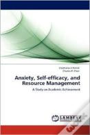 Anxiety, Self-Efficacy, And Resource Management