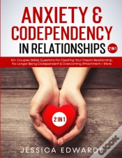 Capa do artigo Anxiety& Codependency In Relationships (2 In 1)