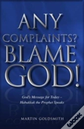 Any Complaints? Blame God!