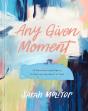 Any Given Moment - Preview