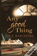 Any Good Thing