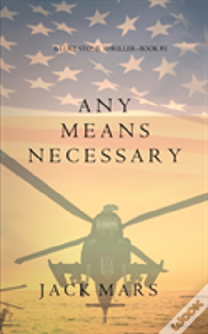 Any Means Necessary (A Luke Stone Thriller-Book #1)
