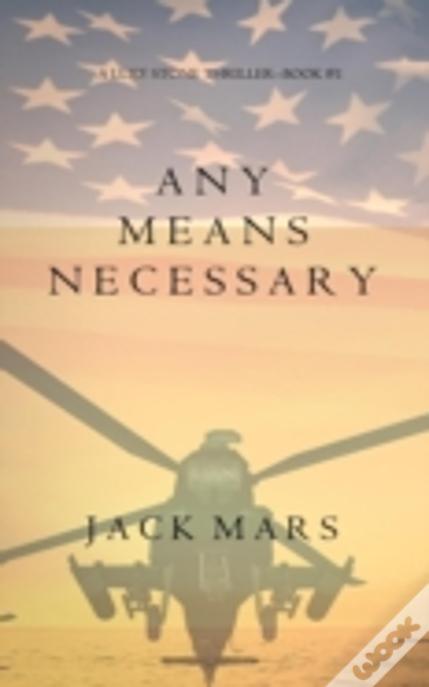 Any Means Necessary (A Luke Stone Thriller-Book #1)