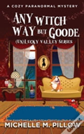 Any Witch Way But Goode