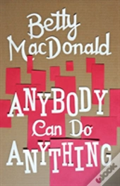 Anybody Can Do Anything
