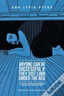 Anyone Can Be Successful If They Just Look Under The Bed
