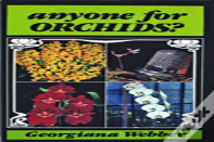 Anyone For Orchids?