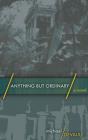 Anything But Ordinary - Preview