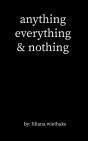 Anything, Everything, & Nothing - Preview