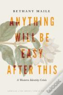 Anything Will Be Easy After This