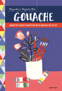 Anywhere, Anytime Art: Gouache - Preview