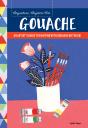Anywhere, Anytime Art: Gouache - Preview