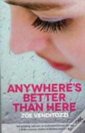 Anywhere'S Better Than Here