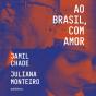 Ao Brasil, Com Amor - Preview