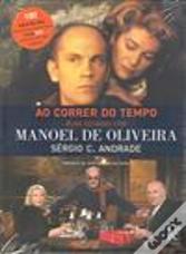 Ao Correr do Tempo - Duas Décadas com Manoel de Oliveira