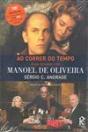 Ao Correr do Tempo - Duas Décadas com Manoel de Oliveira - Preview