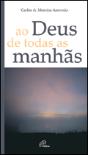 Ao Deus de Todas as Manhãs - Preview
