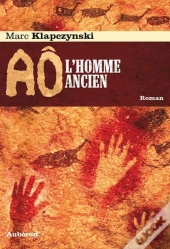 Aô, L'Homme Ancien